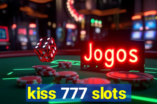 kiss 777 slots